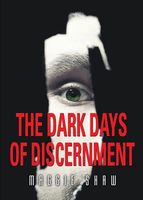 The Dark Days of Discernment