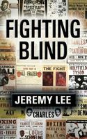 Cover of Fighting Blind by Jeremy Lee