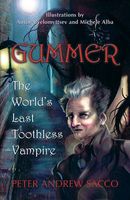 Cover of Gummer: The World's Last Toothless Vampire by Peter Andrew Sacco