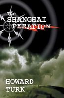 Cover of The Shanghai Operation by Howard Turk