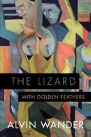 Cover of The Lizard with Golden Feathers by Alvin Wander