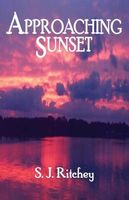 Cover of Approaching Sunset by S.J. Ritchey