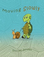 Moving Slowly