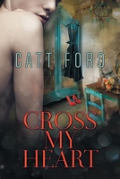 Cover of Cross My Heart by Catt Ford
