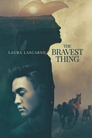 The Bravest Thing