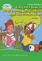 Every Kid's Guide to Overcoming Prejudice and Discrimination