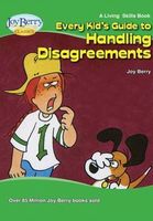 Every Kid's Guide to Handling Disagreements