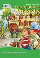 Every Kid's Guide to Responding To Danger