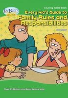 Every Kid's Guide to Family Rules and Responsibilities