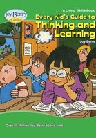 Every Kid's Guide to Thinking and Learning