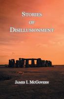 Cover of Stories of Disillusionment by James I. McGovern