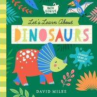 Let's Learn About Dinosaurs