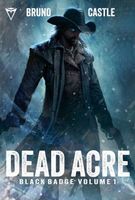 Dead Acre: Black Badge Vol. 1 (Graphic Novel)