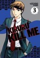 Cover of Kiruru Kill Me Vol. 3 by Yasuhiro Kano