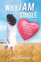 Cover of Why I Am Single by Linda Gardner
