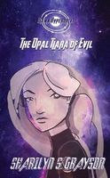 Cover of Dawn Hyperdrive and the Opal Tiara of Evil by Sharilyn Grayson