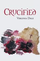 Cover of Crucified by Virginia Dale