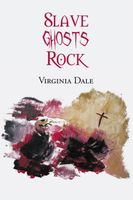 Cover of Slave Ghosts Rock by Virginia Dale