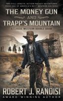 The Money Gun and Trapp's Mountain