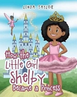 How the Little Girl Shelby Became a Princess