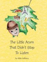 The Little Acorn That Did Not Stop To Listen