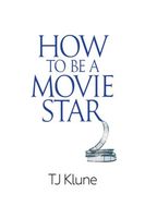 How to Be a Movie Star