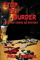 Cover of Stop, Go, Murder by Paul Freeman