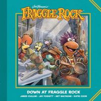 Cover of Jim Henson's Down at Fraggle Rock by Jim Henson