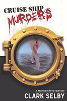 Cover of Cruise Ship Murders by Clark Selby Jr.