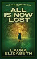 Cover of All Is Now Lost by Laura Elizabeth