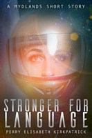 Cover of Stronger for Language by Perry Elisabeth Kirkpatrick