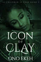 Cover of Icon of Clay by Ono Ekeh