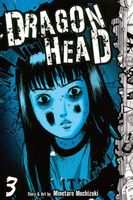Dragon Head: Volume 3