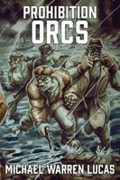 Cover of Prohibition Orcs by Michael Warren Lucas
