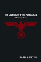 Cover of The Last Flight of the Parteiadler by Marion Mathis