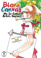 Blank Canvas: My So-Called Artist's Journey Vol. 1