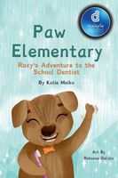 Roxy's Adventure to the School Dentist