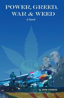 Cover of Power, Greed, War, and Weed by John Charles