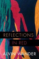 Cover of REFLECTIONS IN RED by Alvin Wander