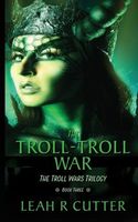 The Troll-Troll War