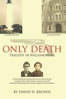 Cover of Only Death by David H. Brown