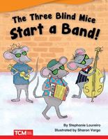 The Three Blind Mice Build a Band