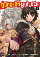 Dungeon Builder: The Demon King's Labyrinth is a Modern City!, Vol. 1