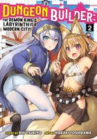 Dungeon Builder: The Demon King's Labyrinth is a Modern City!, Vol. 2