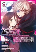 Arifureta: From Commonplace to World's Strongest Vol. 6