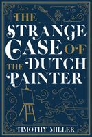 The Strange Case of the Dutch Painter