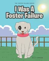 I Was A Foster Failure