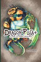 Cover of Dragon Plus + by Jessica Cathryn Feinberg