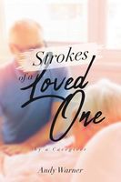 Strokes of a Loved One
