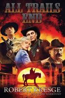 Cover of All Trails End by Robert Kresge